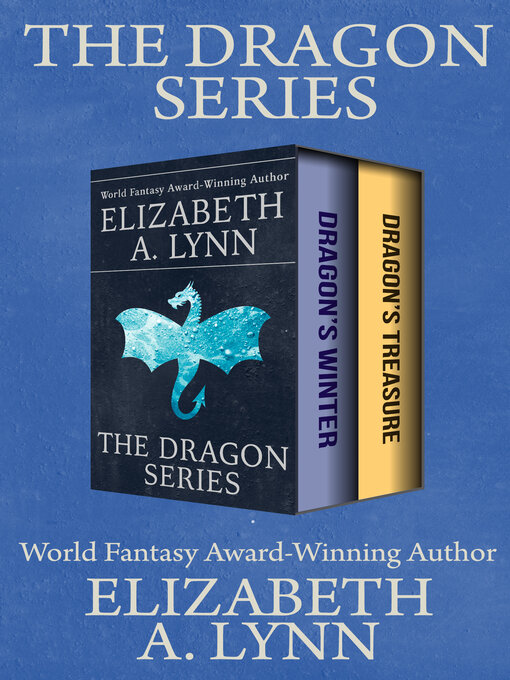 Title details for The Dragon Series by Elizabeth A. Lynn - Available